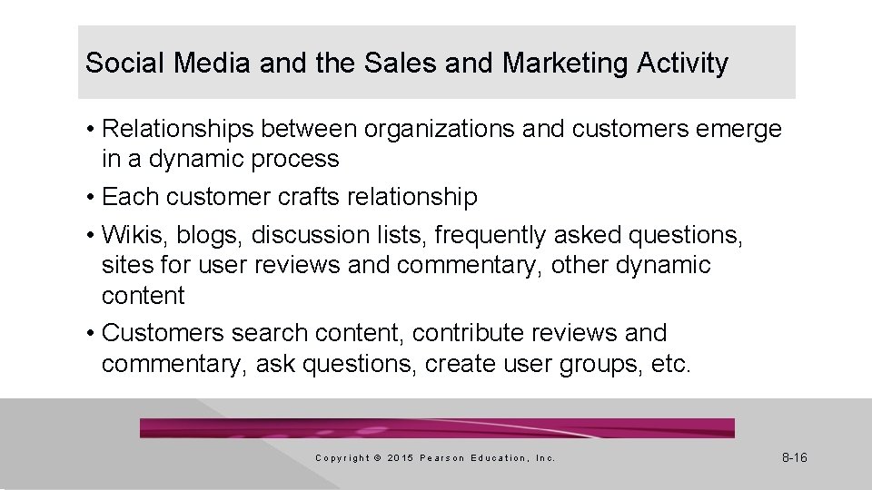 Social Media and the Sales and Marketing Activity • Relationships between organizations and customers