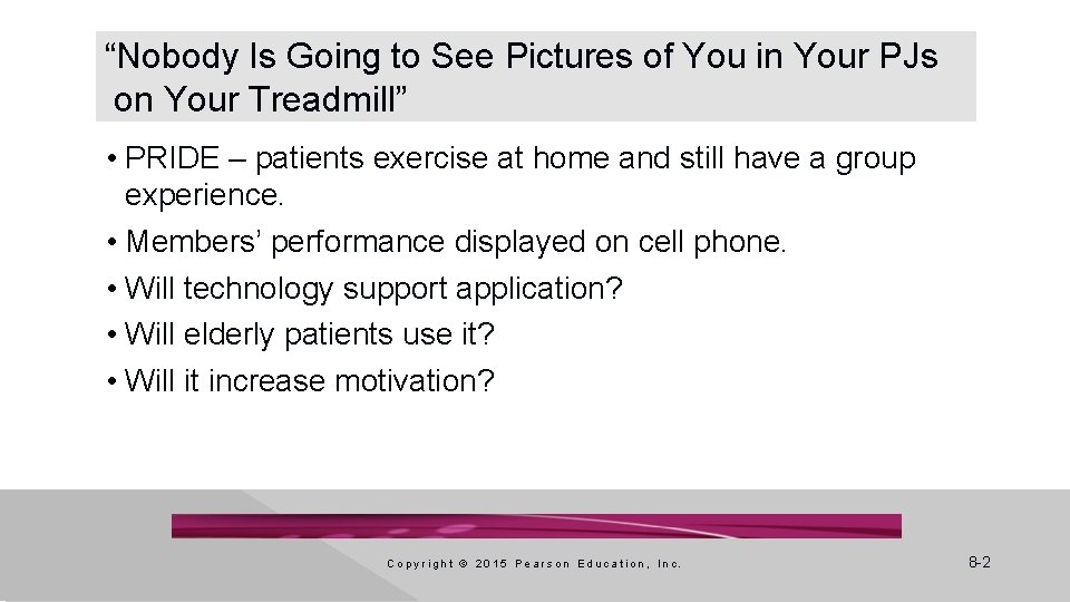 “Nobody Is Going to See Pictures of You in Your PJs on Your Treadmill”