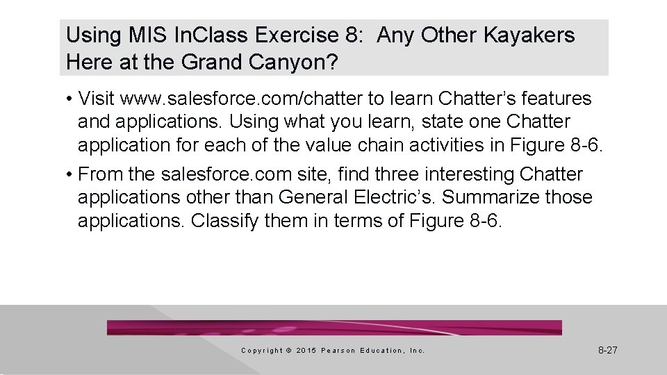 Using MIS In. Class Exercise 8: Any Other Kayakers Here at the Grand Canyon?