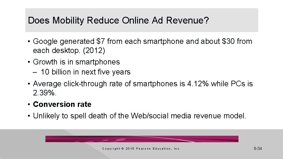 Does Mobility Reduce Online Ad Revenue? • Google generated $7 from each smartphone and