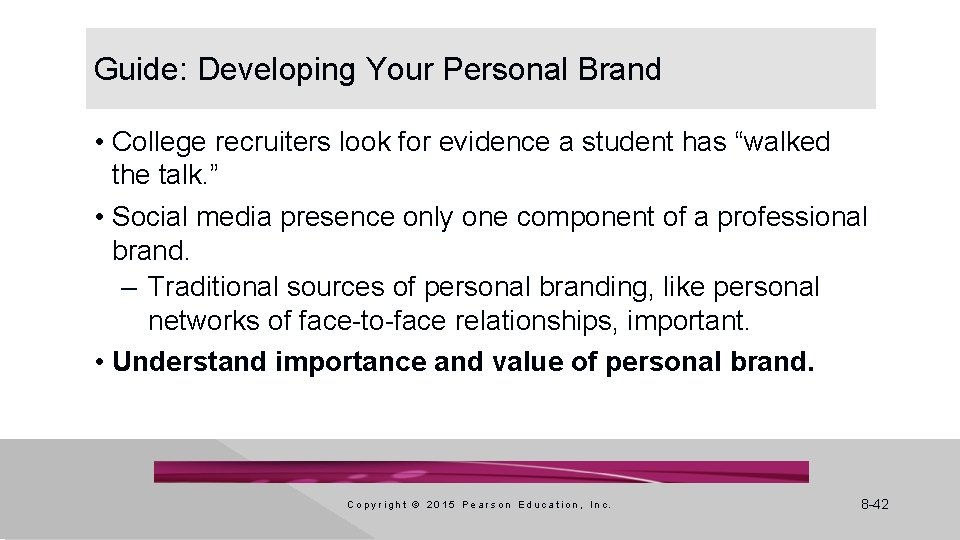Guide: Developing Your Personal Brand • College recruiters look for evidence a student has