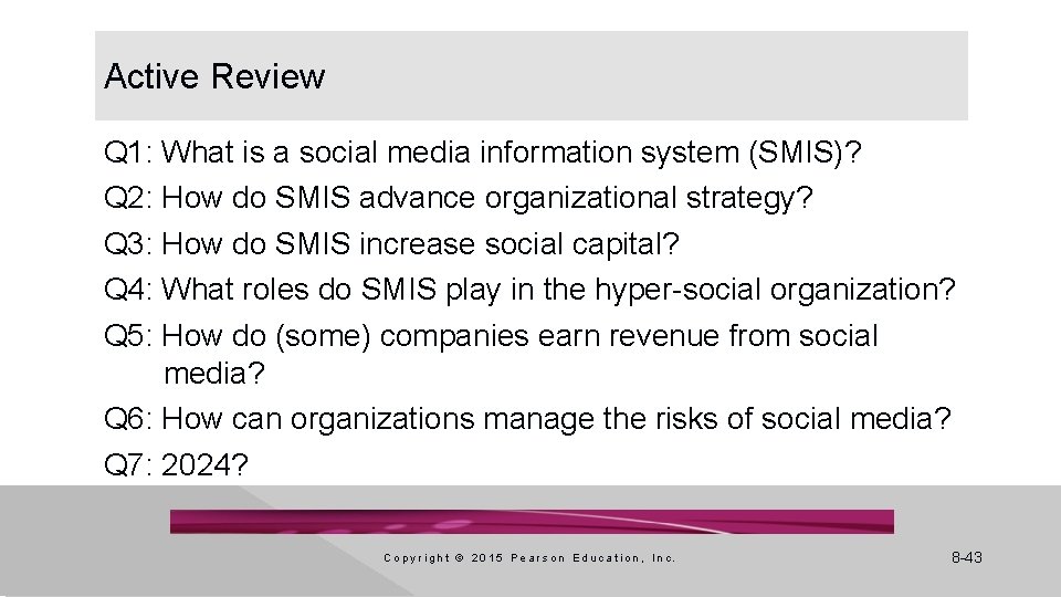 Active Review Q 1: What is a social media information system (SMIS)? Q 2: