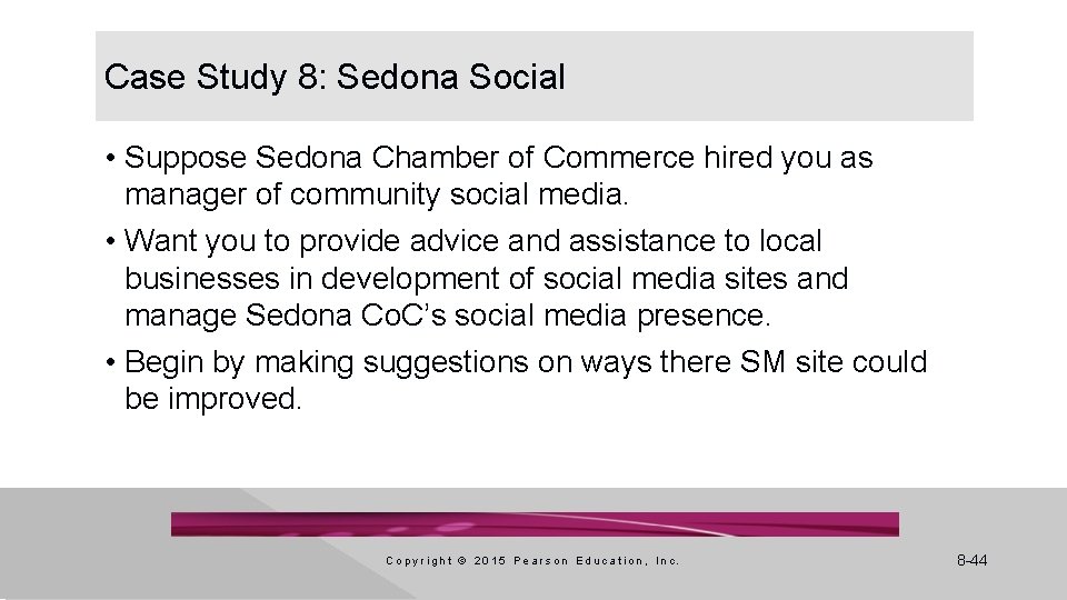 Case Study 8: Sedona Social • Suppose Sedona Chamber of Commerce hired you as