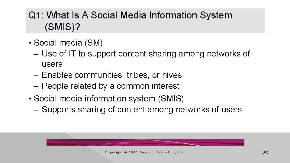 Q 1: What Is A Social Media Information System (SMIS)? • Social media (SM)