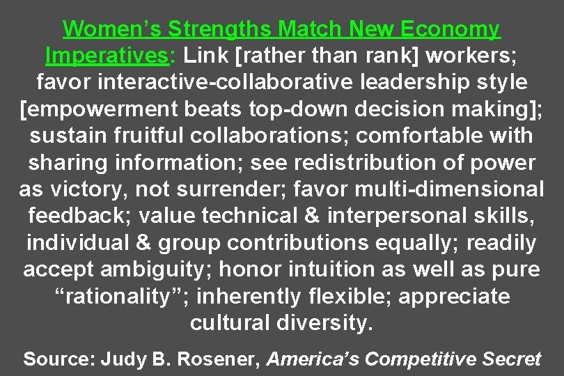 Women’s Strengths Match New Economy Imperatives: Link [rather than rank] workers; favor interactive-collaborative leadership