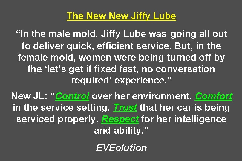 The New Jiffy Lube “In the male mold, Jiffy Lube was going all out