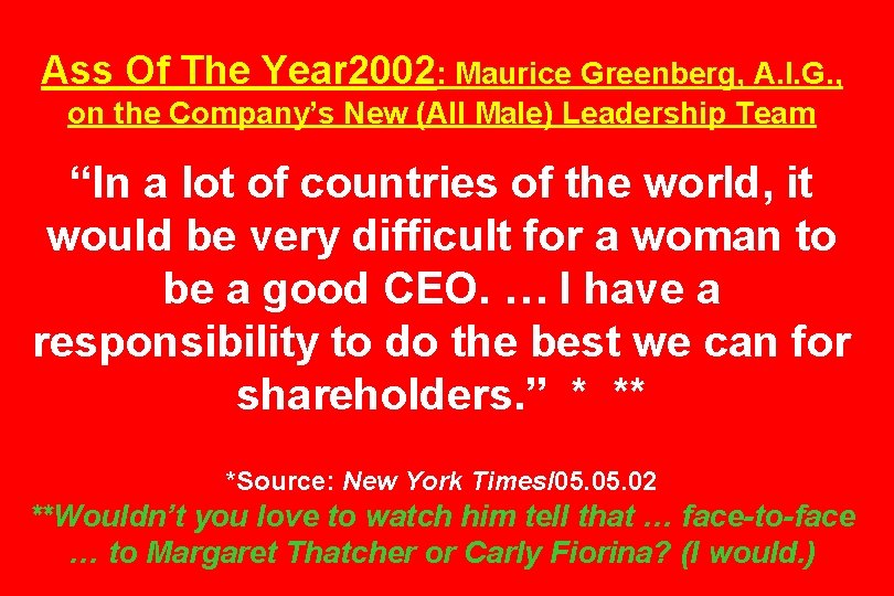 Ass Of The Year 2002: Maurice Greenberg, A. I. G. , on the Company’s