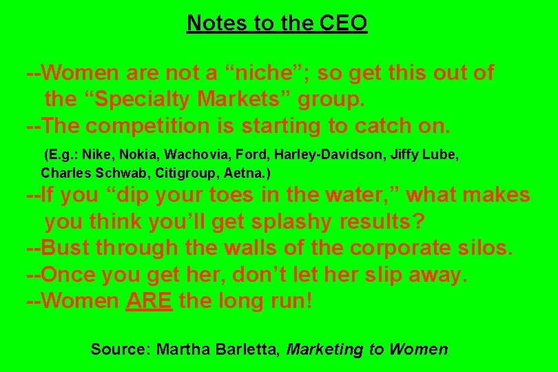 Notes to the CEO --Women are not a “niche”; so get this out of