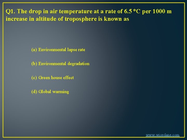 Q 1. The drop in air temperature at a rate of 6. 5 °C