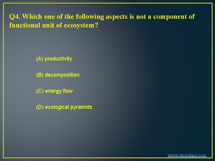 Q 4. Which one of the following aspects is not a component of functional