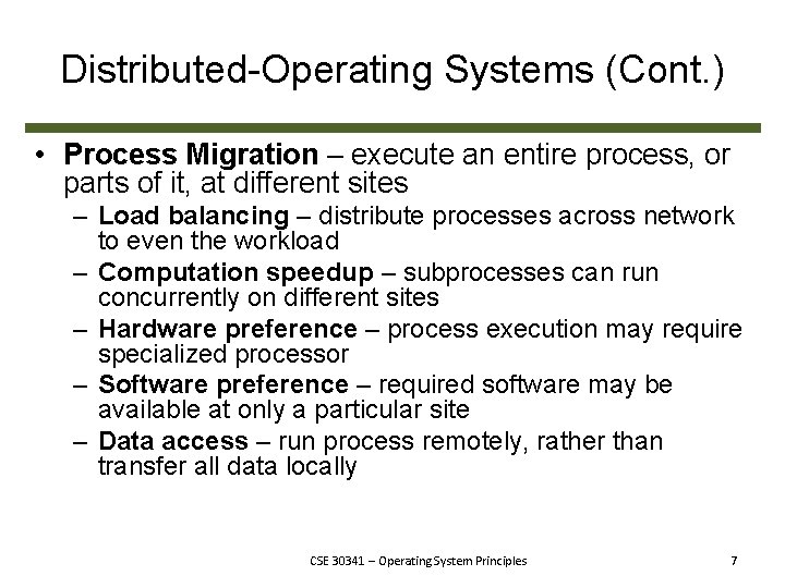 Distributed-Operating Systems (Cont. ) • Process Migration – execute an entire process, or parts