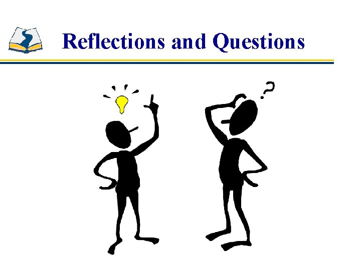 Reflections and Questions 