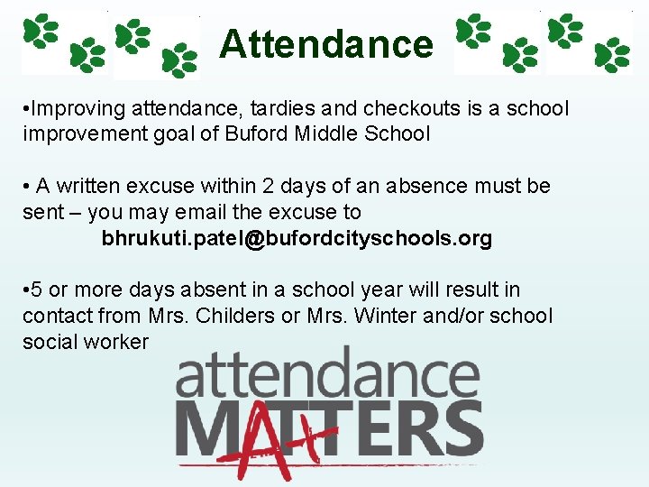Attendance • Improving attendance, tardies and checkouts is a school improvement goal of Buford