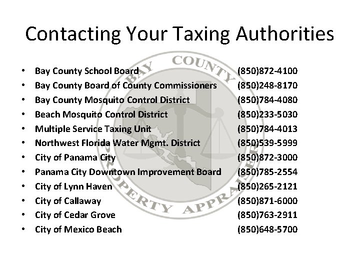 Contacting Your Taxing Authorities • • • Bay County School Board Bay County Board
