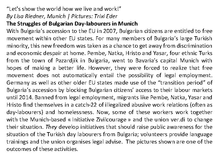 “Let's show the world how we live and work!” By Lisa Riedner, Munich |