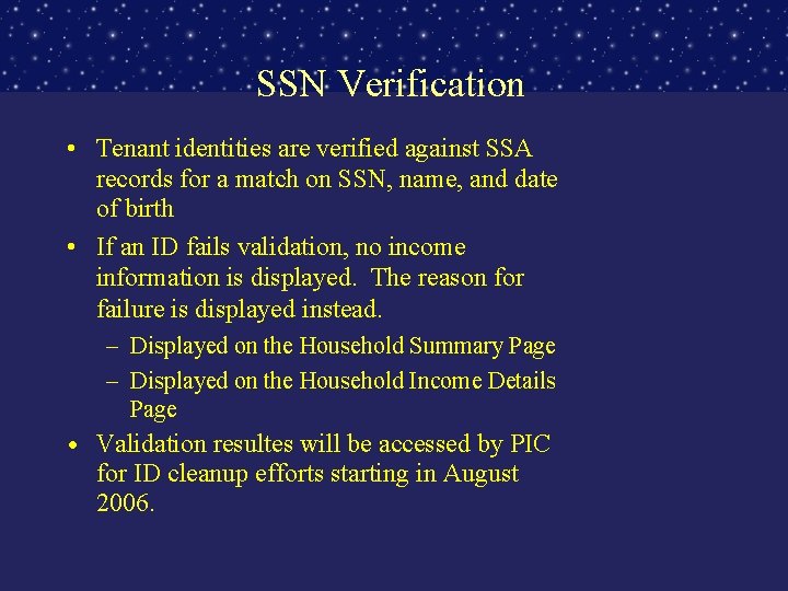 SSN Verification • Tenant identities are verified against SSA records for a match on