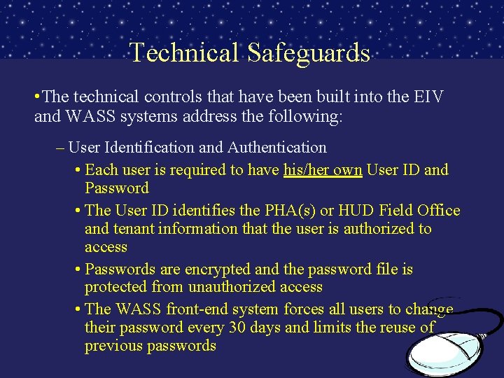 Technical Safeguards • The technical controls that have been built into the EIV and