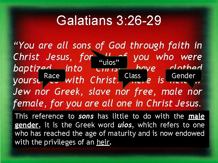 Galatians 3: 26 -29 “You are all sons of God through faith in Christ