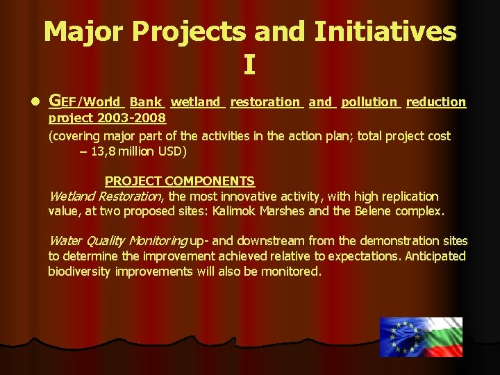 Major Projects and Initiatives I l GEF/World Bank wetland restoration and pollution reduction project