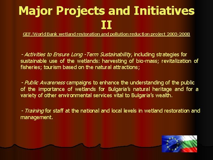 Major Projects and Initiatives II GEF/World Bank wetland restoration and pollution reduction project 2003