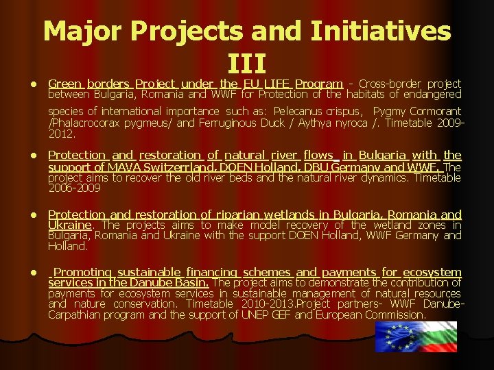 l Major Projects and Initiatives III Green borders Project under the EU LIFE Program