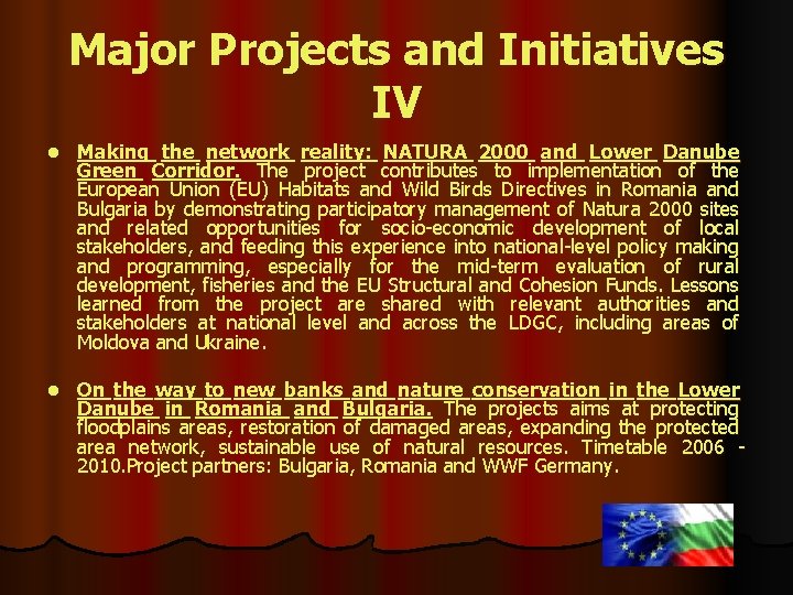 Major Projects and Initiatives IV l Making the network reality: NATURA 2000 and Lower