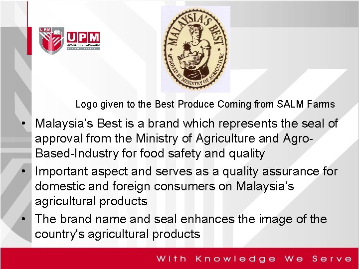Logo given to the Best Produce Coming from SALM Farms • Malaysia’s Best is