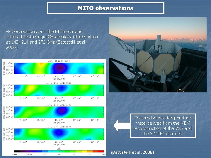 MITO observations v Observations with the Millimeter and Infrared Testa Grigia Observatory (Italian Alps)