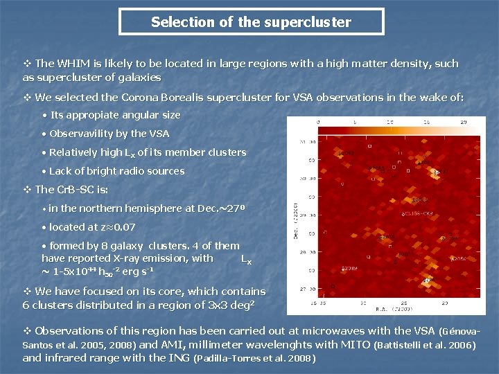 Selection of the supercluster v The WHIM is likely to be located in large