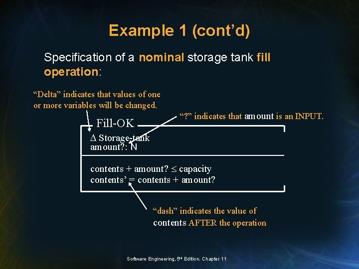 Example 1 (cont’d) Specification of a nominal storage tank fill operation: “Delta” indicates that