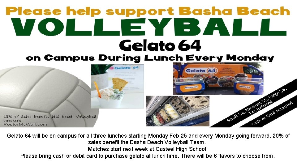 Gelato 64 will be on campus for all three lunches starting Monday Feb 25