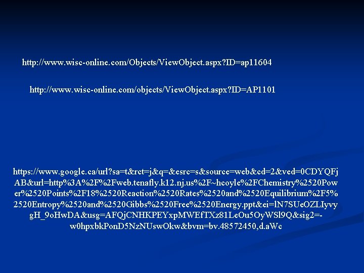 http: //www. wisc-online. com/Objects/View. Object. aspx? ID=ap 11604 http: //www. wisc-online. com/objects/View. Object. aspx?