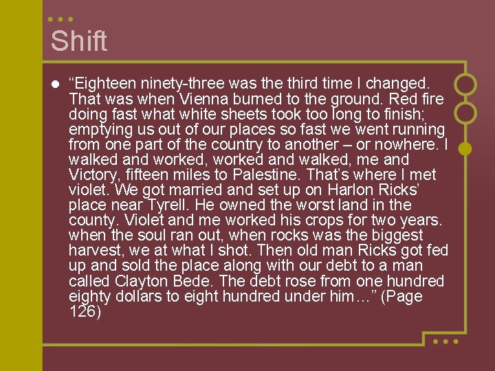 Shift l “Eighteen ninety-three was the third time I changed. That was when Vienna