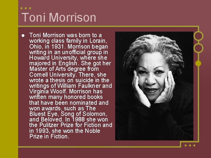 Toni Morrison l Toni Morrison was born to a working class family in Lorain,