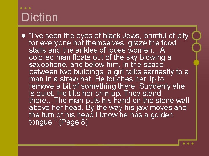 Diction l “I’ve seen the eyes of black Jews, brimful of pity for everyone