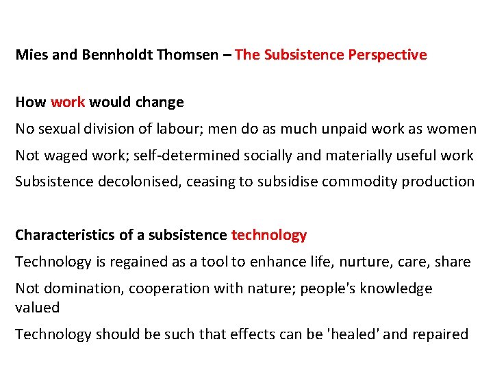 Mies and Bennholdt Thomsen – The Subsistence Perspective How work would change No sexual