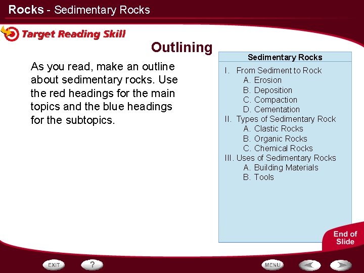 Rocks - Sedimentary Rocks Outlining As you read, make an outline about sedimentary rocks.