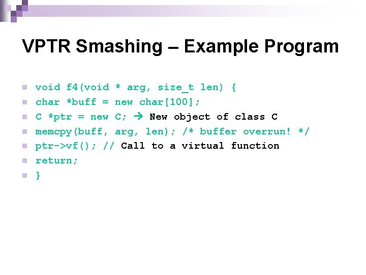 VPTR Smashing – Example Program n n n n void f 4(void * arg,