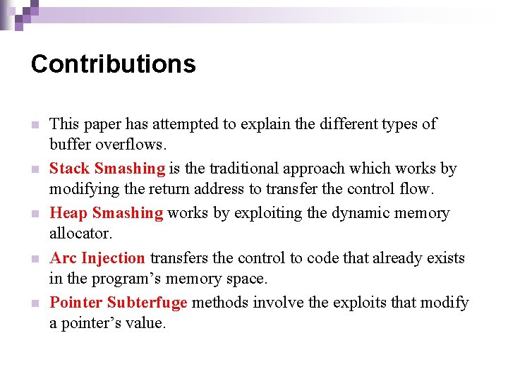 Contributions n n n This paper has attempted to explain the different types of