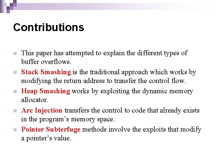 Contributions n n n This paper has attempted to explain the different types of