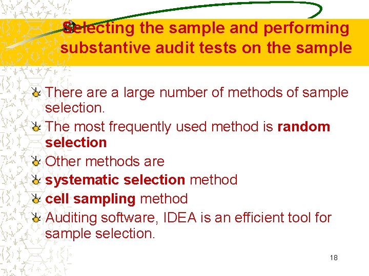 Selecting the sample and performing substantive audit tests on the sample There a large