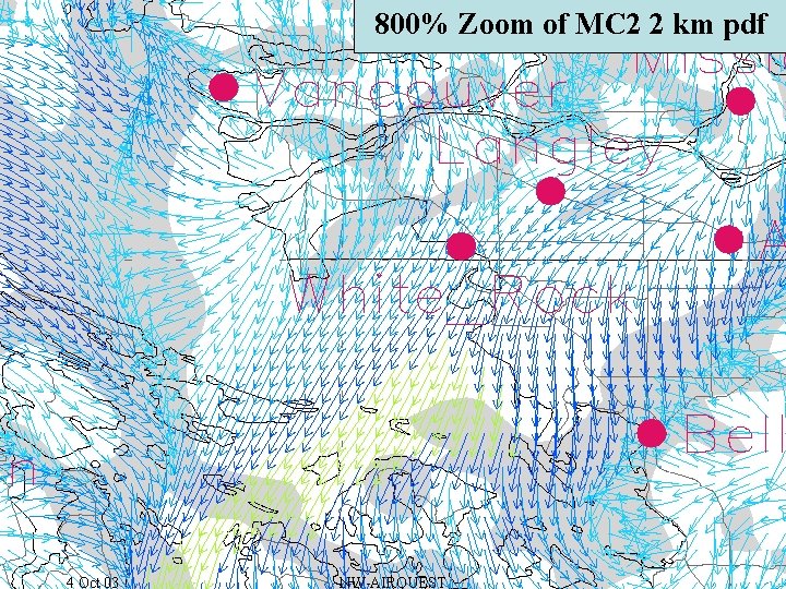 800%http: //weather. eos. ubc. ca/wxfcst Zoom of MC 2 2 km pdf 4 Oct