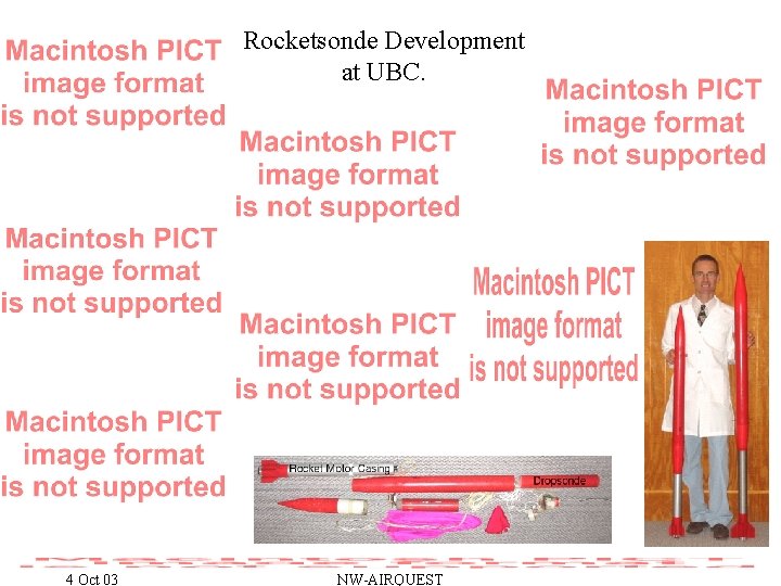 http: //weather. eos. ubc. ca/wxfcst Rocketsonde Development at UBC. 4 Oct 03 NW-AIRQUEST 