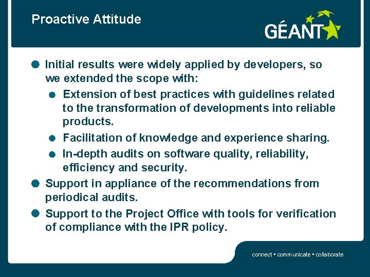 Proactive Attitude Initial results were widely applied by developers, so we extended the scope