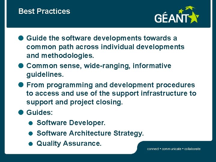 Best Practices Guide the software developments towards a common path across individual developments and