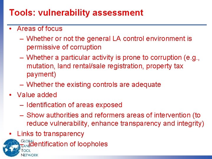 Tools: vulnerability assessment • Areas of focus – Whether or not the general LA