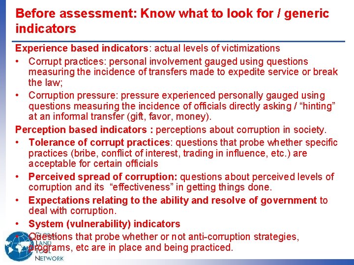 Before assessment: Know what to look for / generic indicators Experience based indicators: actual