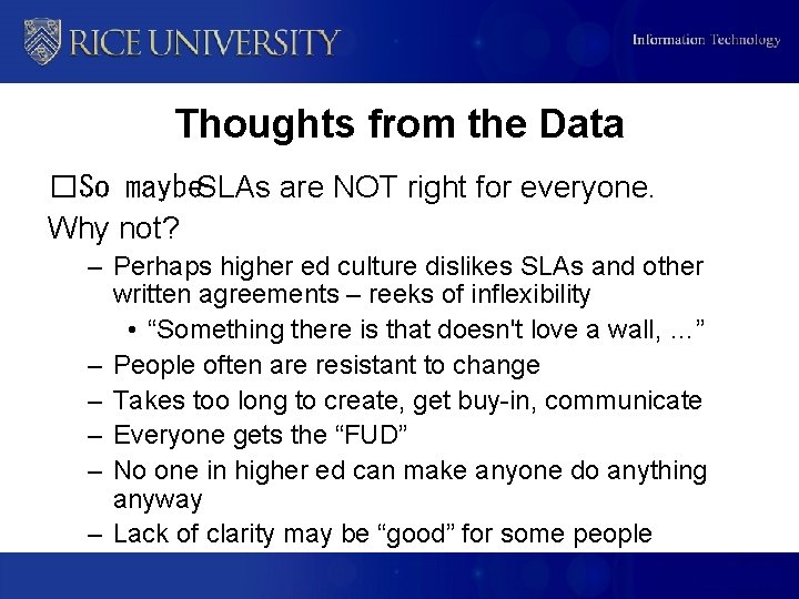 Thoughts from the Data �So maybe. SLAs are NOT right for everyone. Why not?