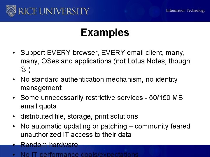 Examples • Support EVERY browser, EVERY email client, many, OSes and applications (not Lotus