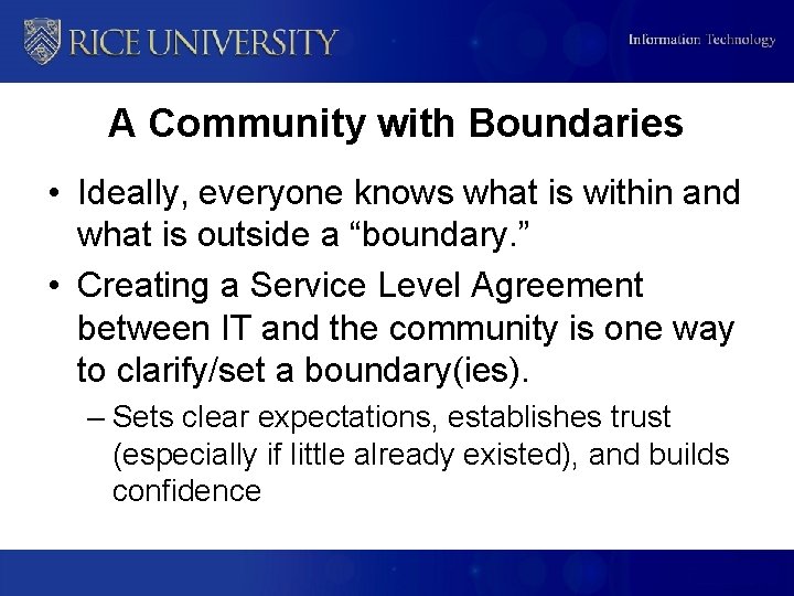 A Community with Boundaries • Ideally, everyone knows what is within and what is